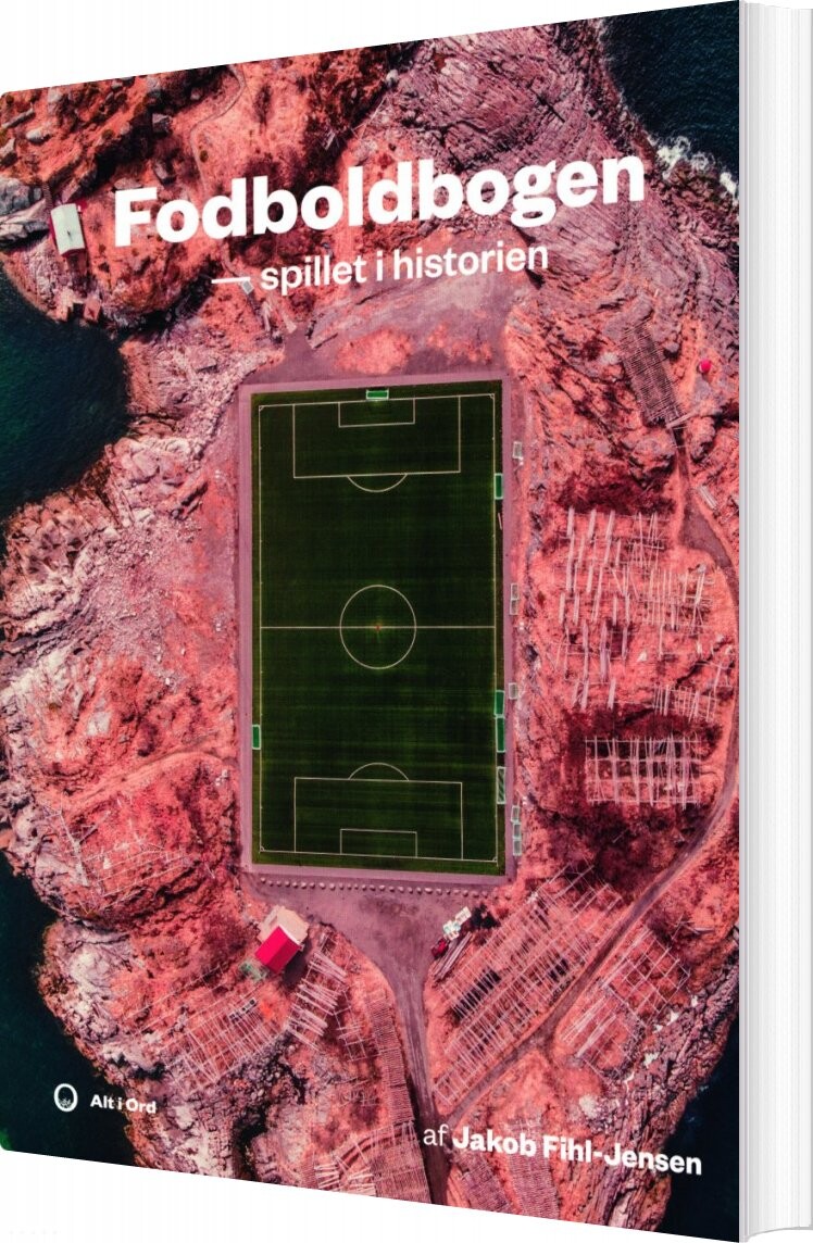 Billede af Fodboldbogen - Spillet I Historien - Jakob Fihl-jensen - Bog