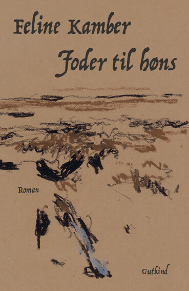 Foder Til Høns - Feline Kamber - Bog
