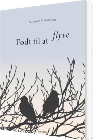 Billede af Født Til At Flyve - Susanne V. Knudsen - Bog