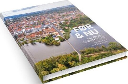 Billede af Før & Nu Silkeborg Gennem 175 år - Kurt Balle Jensen - Bog