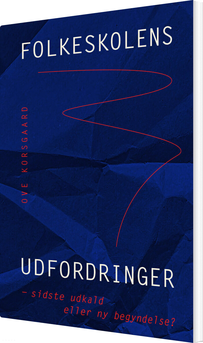 Folkeskolens Udfordringer - Ove Korsgaard - Bog