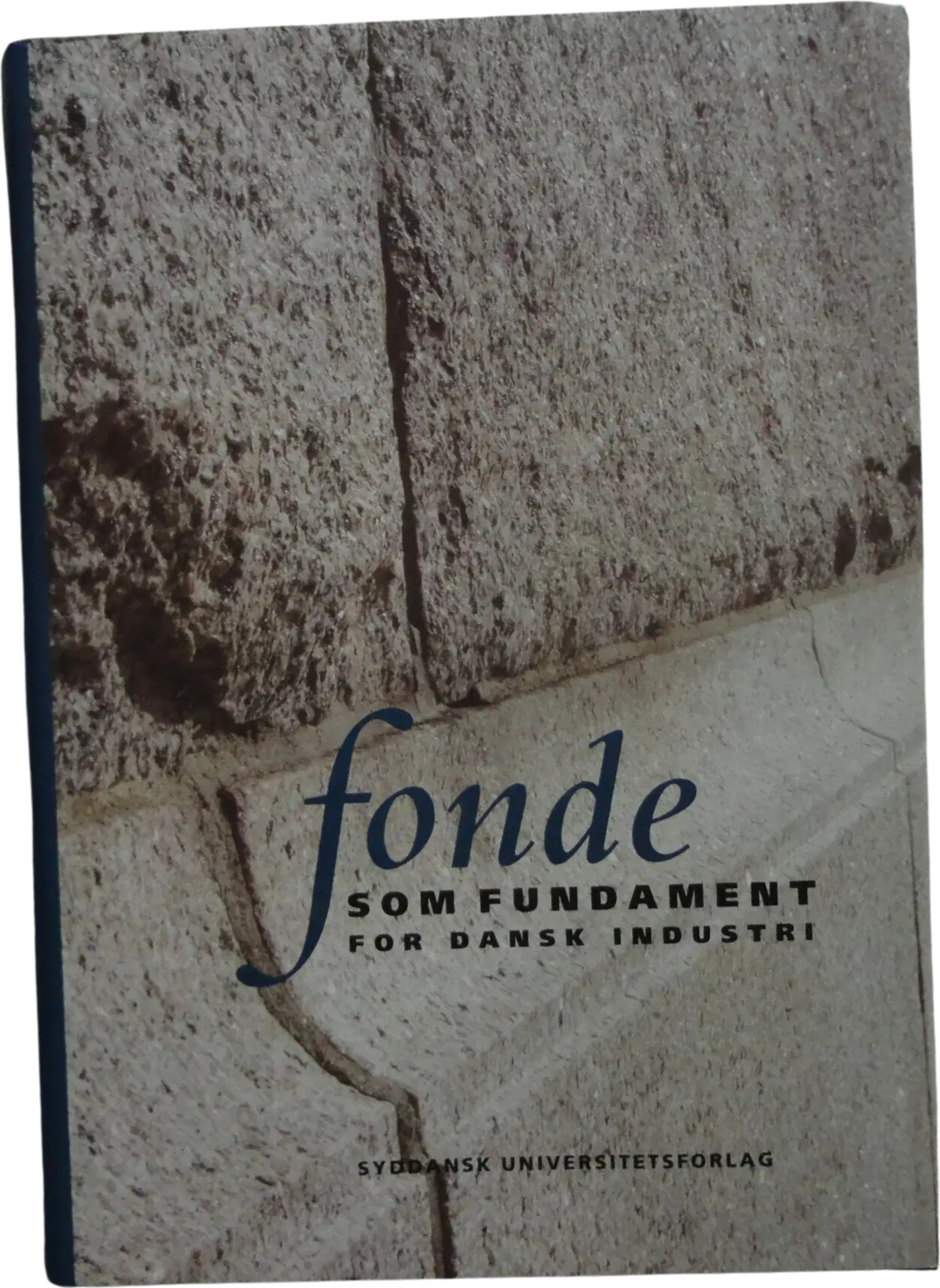 Fonde Som Fundament For Dansk Industri - Anders Monrad Møller - Bog