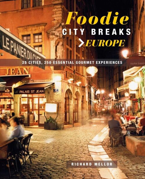 Billede af Foodie City Breaks Europe - Richard Mellor - English Book