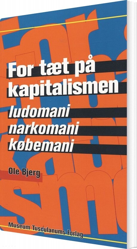 For Tæt På Kapitalismen - Ole Bjerg - Bog