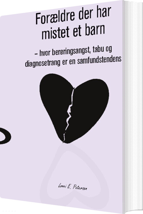 Forældre Der Har Mistet Et Barn - Lonni Petersen - Bog