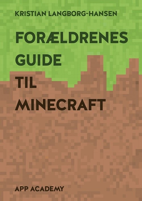 11: Forældrenes Guide Til Minecraft - Kristian Langborg-hansen - Bog