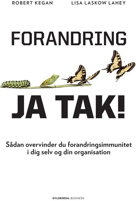 Forandring, Ja Tak! - Robert Kegan - Bog