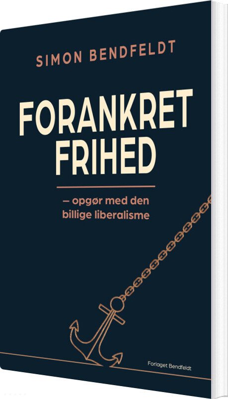 Forankret Frihed - Simon Bendfeldt - Bog