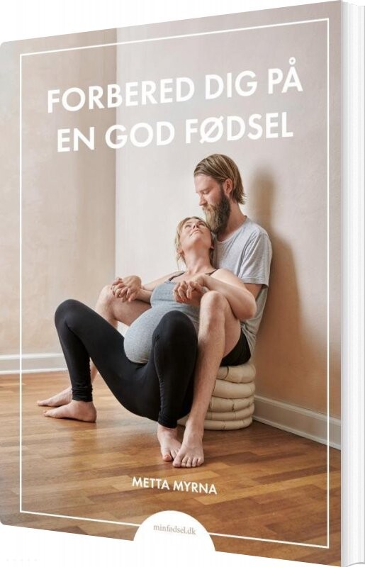 Billede af Forbered Dig På En God Fødsel - Metta Myrna - Bog