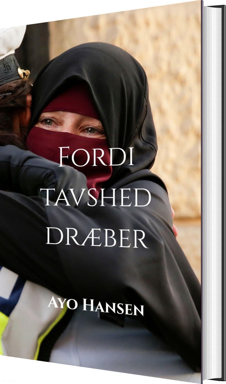 Fordi Tavshed Dræber - Ayo Hansen - Bog