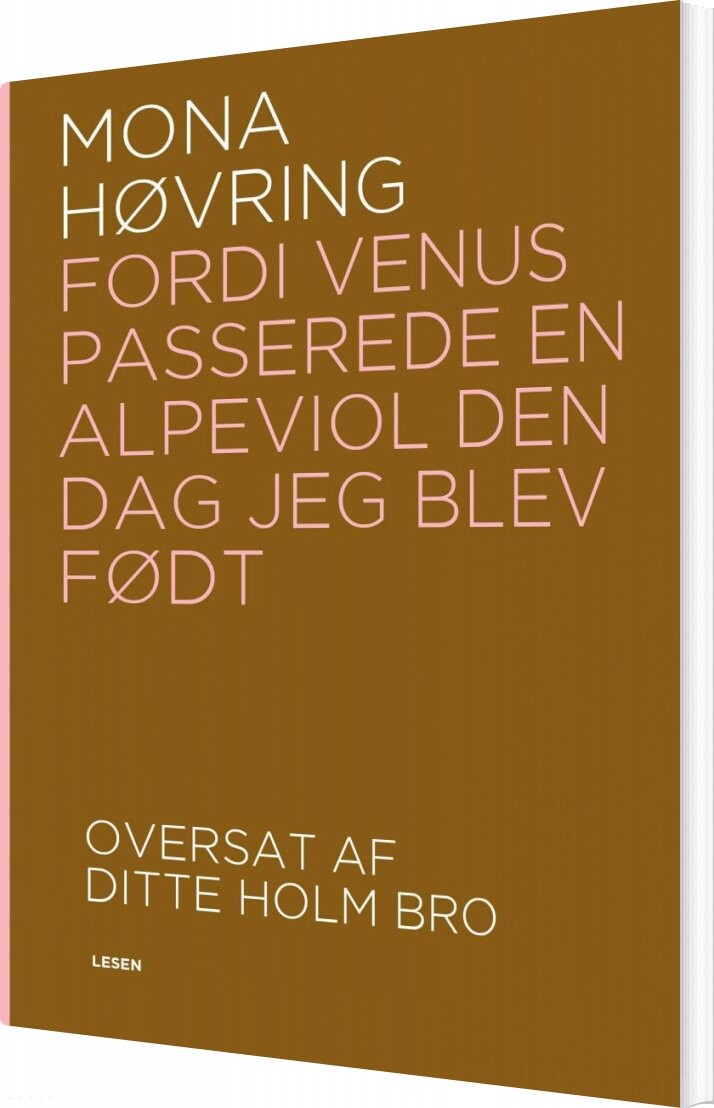Billede af Fordi Venus Passerede En Alpeviol Den Dag Jeg Blev Født - Mona Høvring - Bog