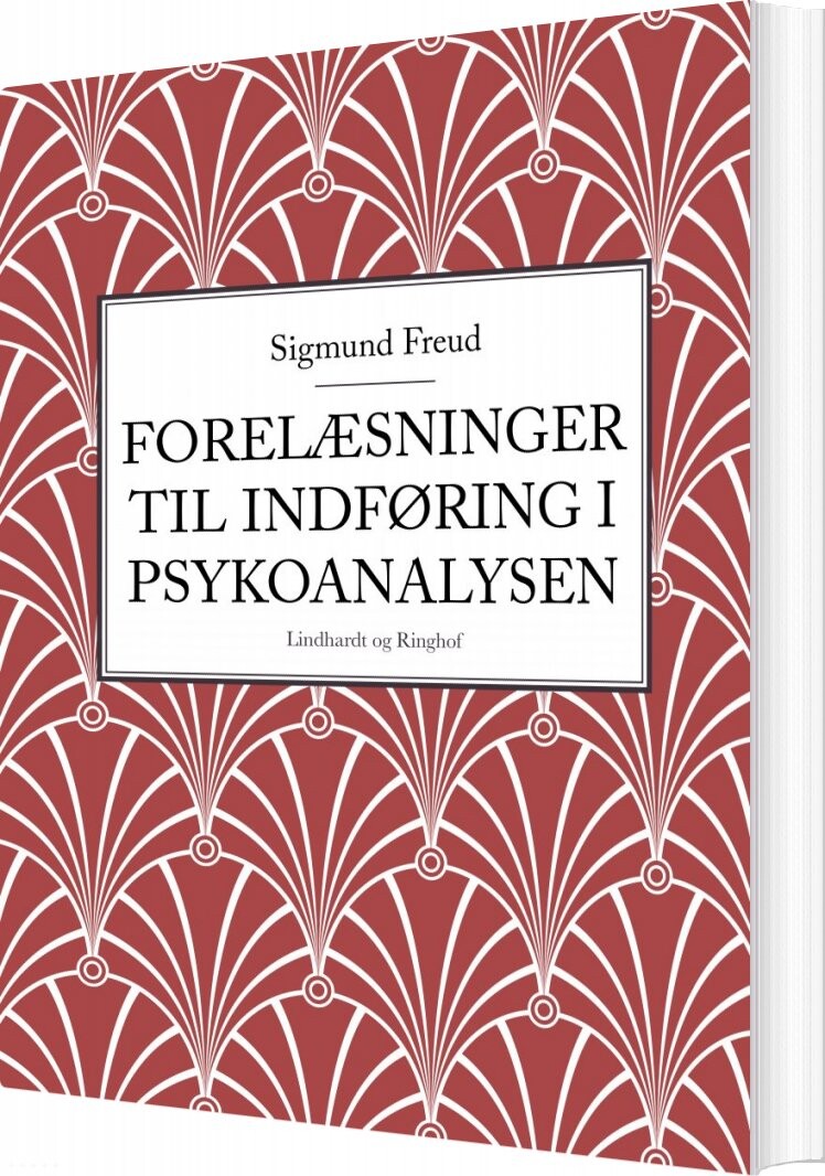 Forelæsninger Til Indføring I Psykoanalysen - Sigmund Freud - Bog