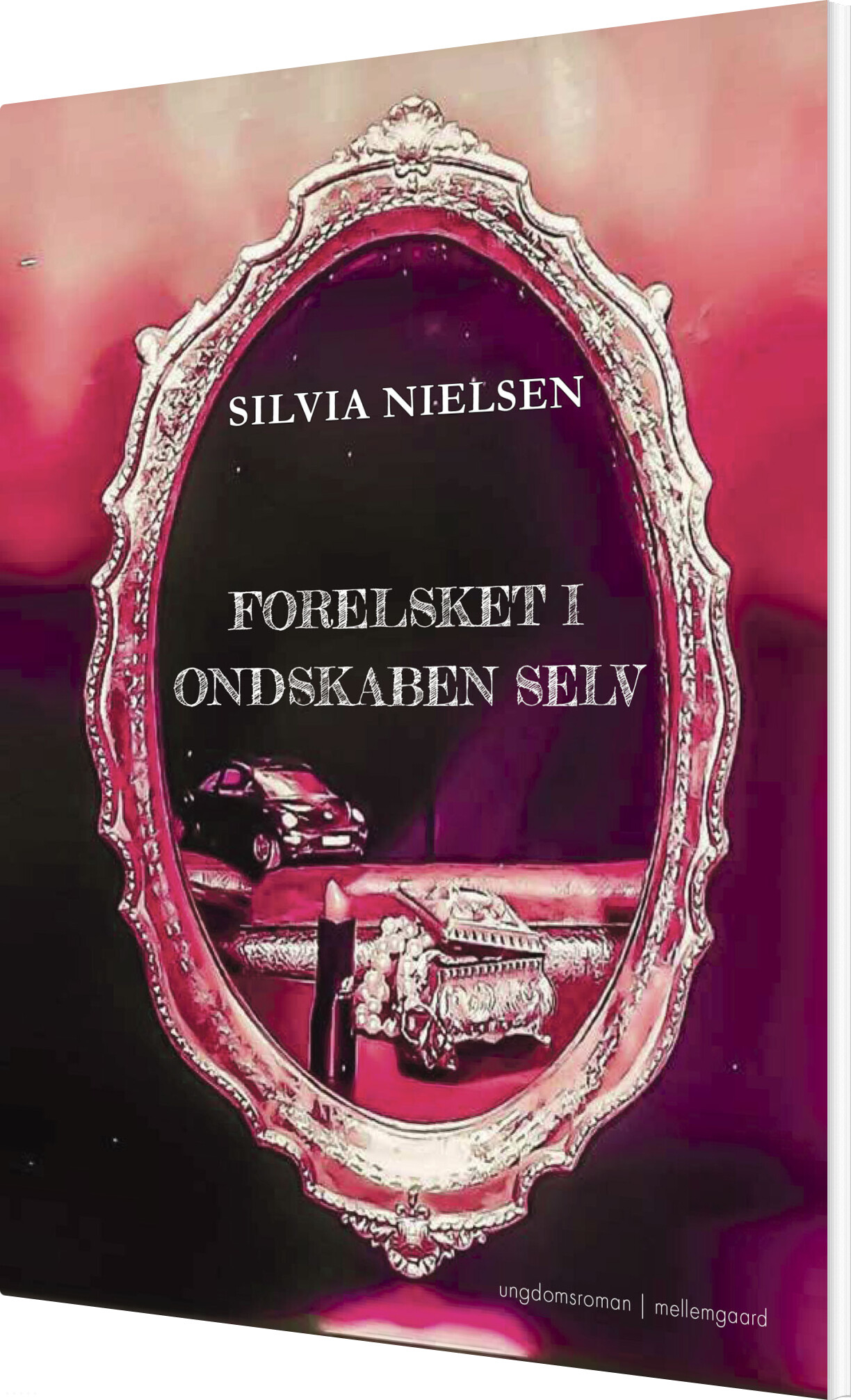 Forelsket I Ondskaben Selv - Silvia Nielsen - Bog