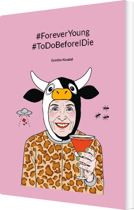 #foreveryoung #todobeforeidie - Grethe Koudal - English Book