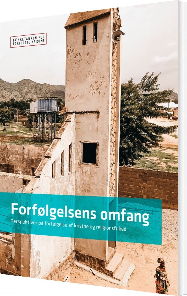 Billede af Forfølgelsens Omfang - Tænketanken For Forfulgte Kristne - Bog