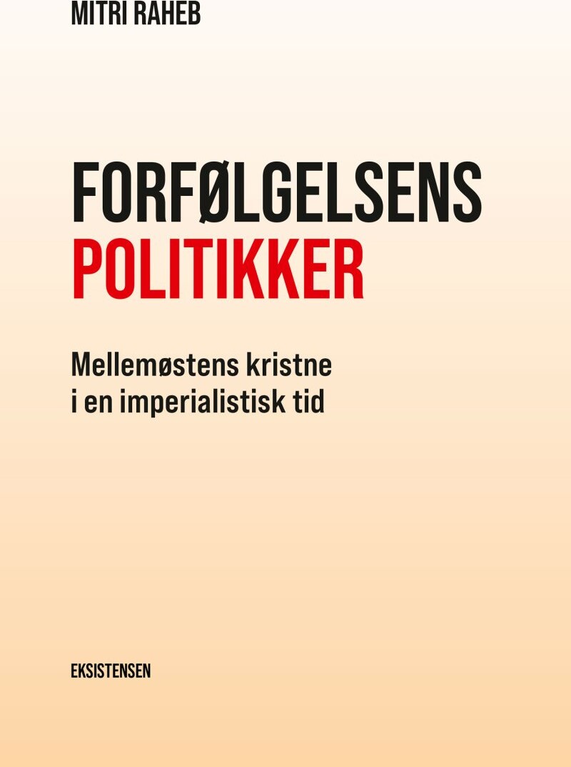 Billede af Forfølgelsens Politikker - Mitri Raheb - Bog