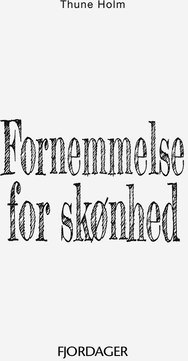 Billede af Fornemmelse For Skønhed - Thune Holm - Bog