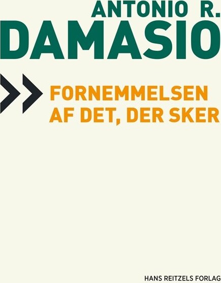 Billede af Fornemmelsen Af Det, Der Sker - Antonio Damasio - Bog