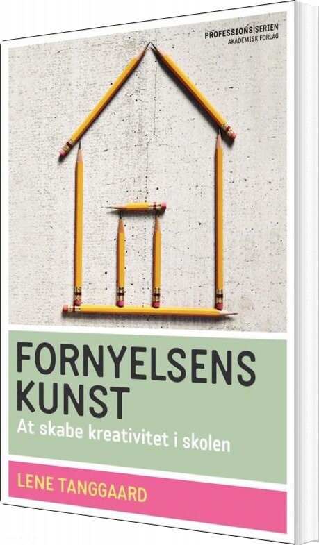 Billede af Fornyelsens Kunst - Lene Tanggaard - Bog