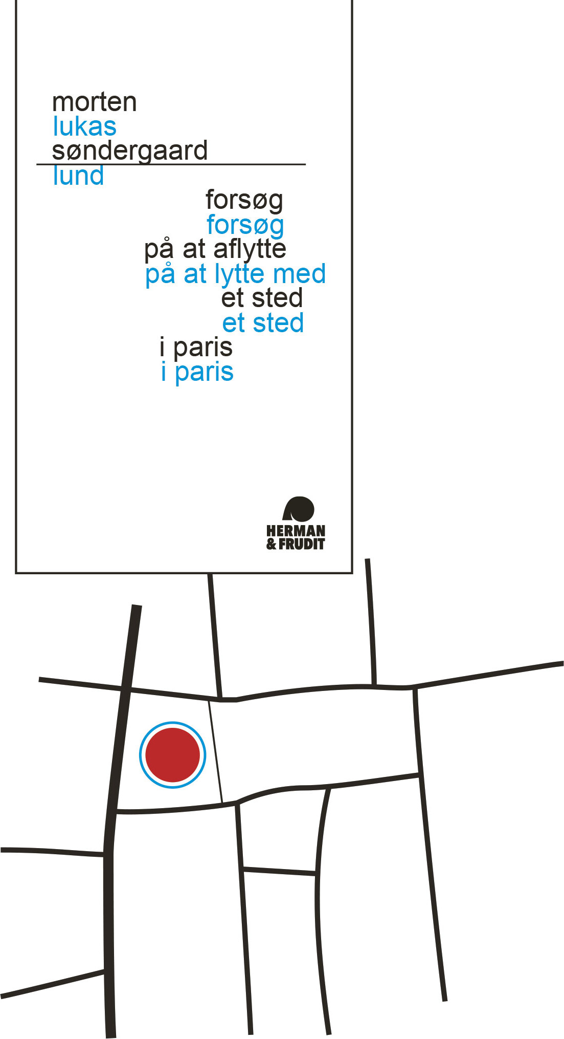 Forsøg På At Aflytte Et Sted I Paris / Forsøg På At Lytte Med Et Sted I Paris - Morten Søndergaard - Bog