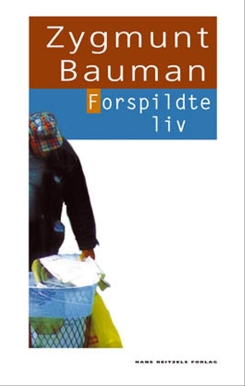 Forspildte Liv - Zygmunt Bauman - Bog