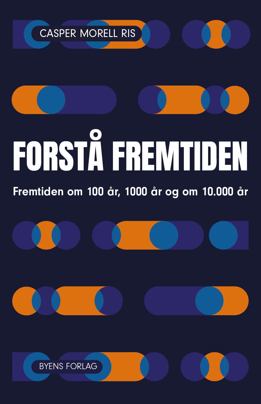 Forstå Fremtiden - Casper Morell Ris - Bog