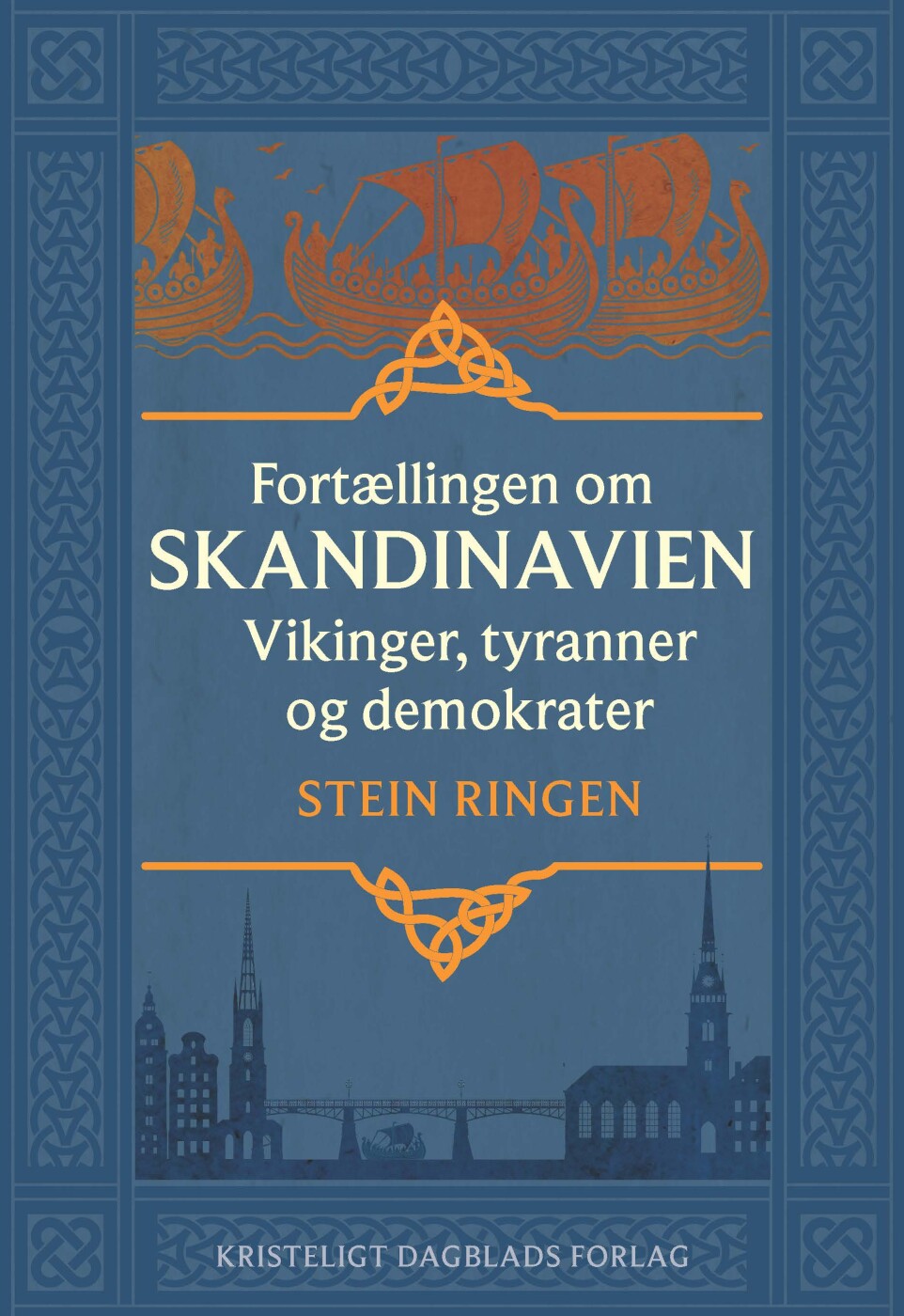 Fortællingen Om Skandinavien - Stein Ringen - Bog