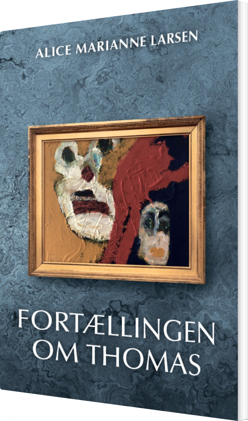Billede af Fortællingen Om Thomas - Alice Marianne Larsen - Bog