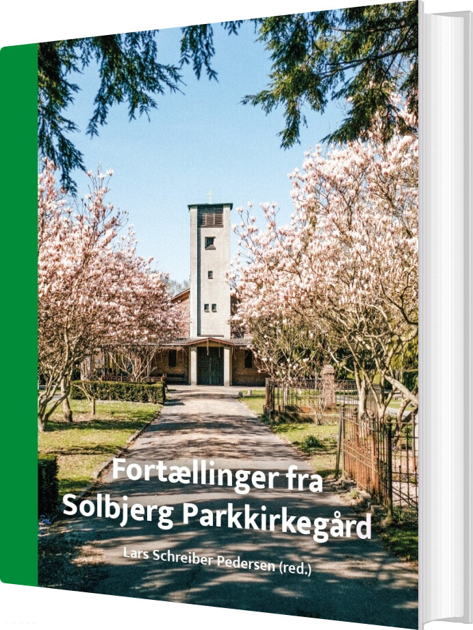 Fortællinger Fra Solbjerg Parkkirkegård - Lars Schreiber Pedersen - Bog