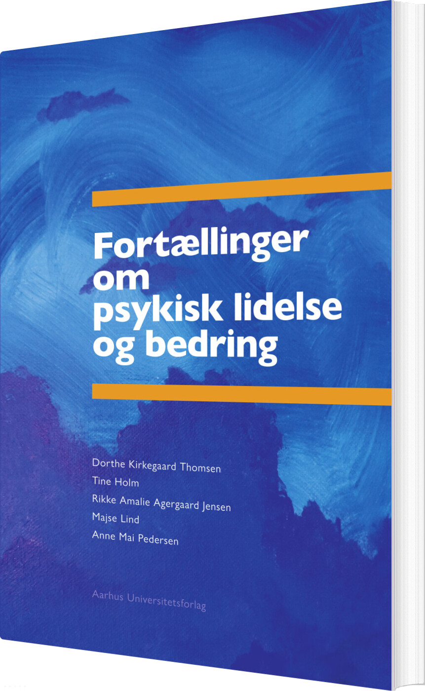 Fortællinger Om Psykisk Lidelse Og Bedring - Dorthe Kirkegaard Thomsen - Bog