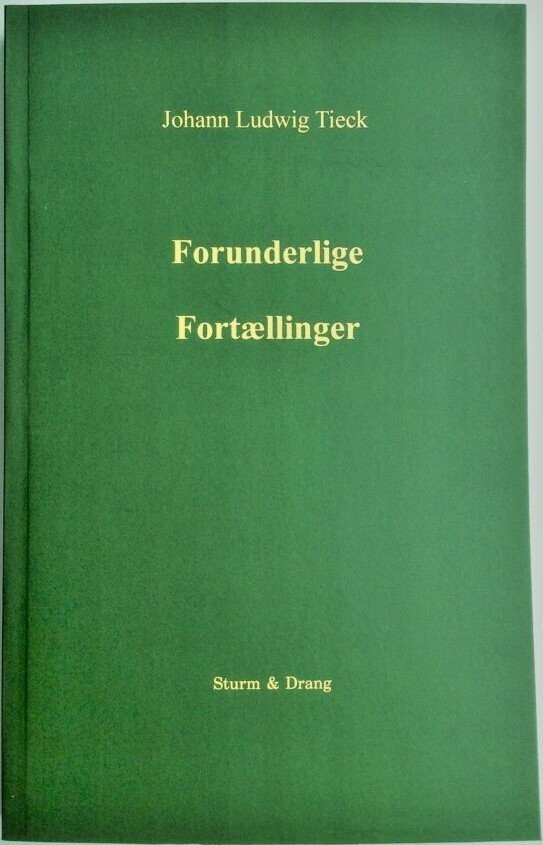Billede af Forunderlige Fortællinger - Johann Ludwig Tieck - Bog