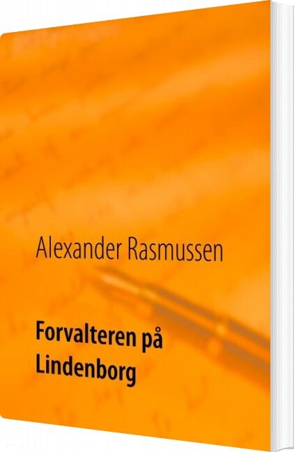 Billede af Forvalteren På Lindenborg - Alexander Rasmussen - Bog