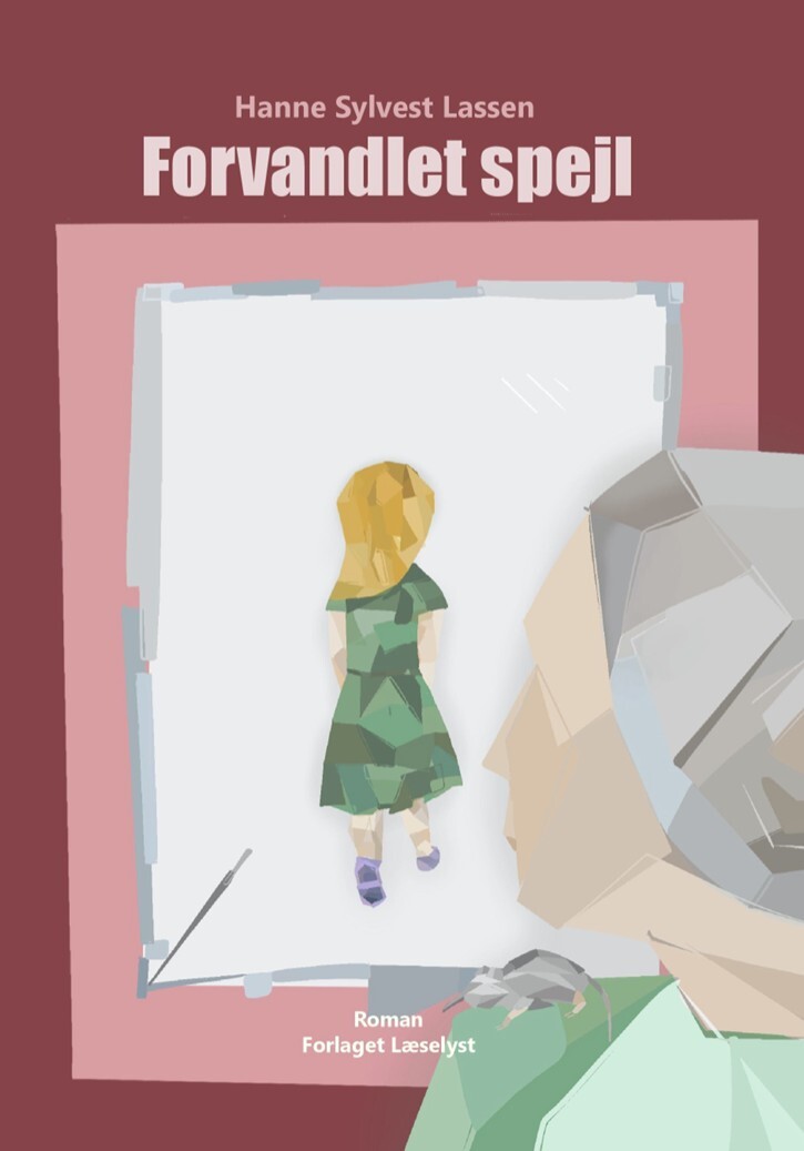 Forvandlet Spejl - Hanne Sylvest Lassen - Bog