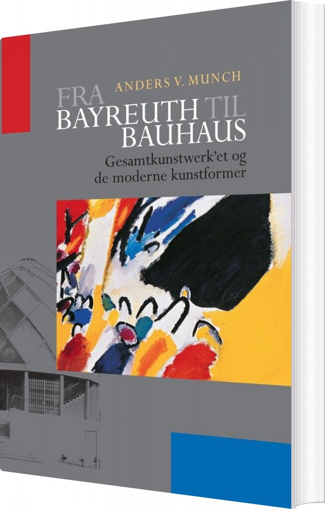 Fra Bayreuth Til Bauhaus - Anders V. Munch - Bog