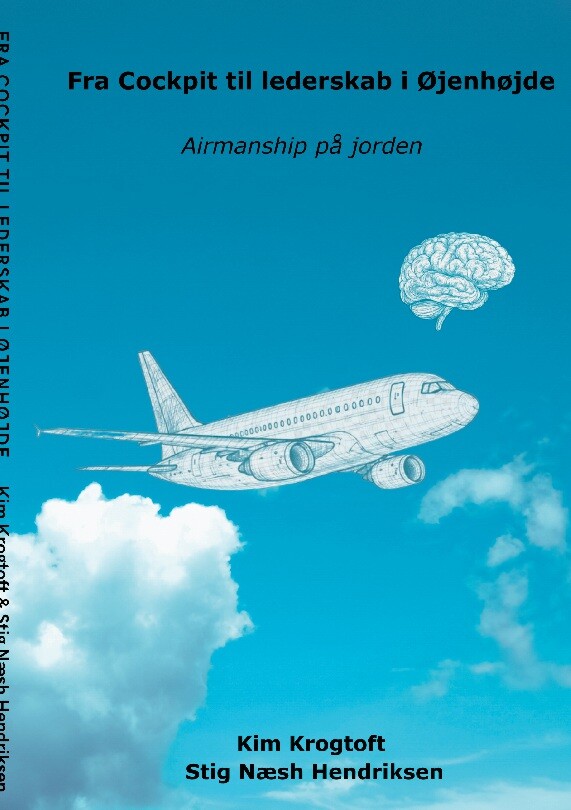 Fra Cockpit Til Lederskab I øjenhøjde - Stig Næsh Hendriksen - Bog