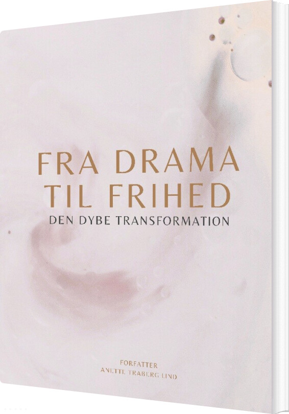 Fra Drama Til Frihed - Anette Traberg Lind - Bog