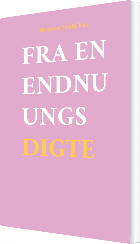 Fra En Endnu Ungs Digte - Rasmus Evald Kær - Bog