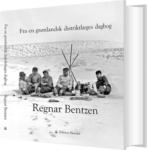 Fra En Grønlandsk Distriktlæges Dagbog - Regnar Bentzen - Bog