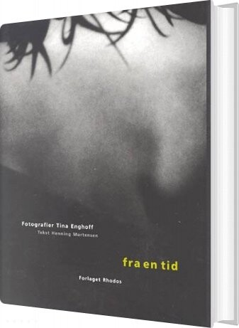 Billede af Fra En Tid - Tina Enghoff - Bog