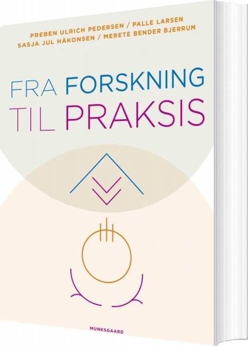 Fra Forskning Til Praksis - Preben Ulrich Pedersen - Bog