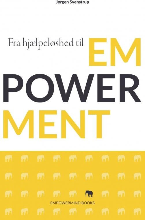 Fra Hjælpeløshed Til Empowerment - Jørgen Svenstrup - Bog