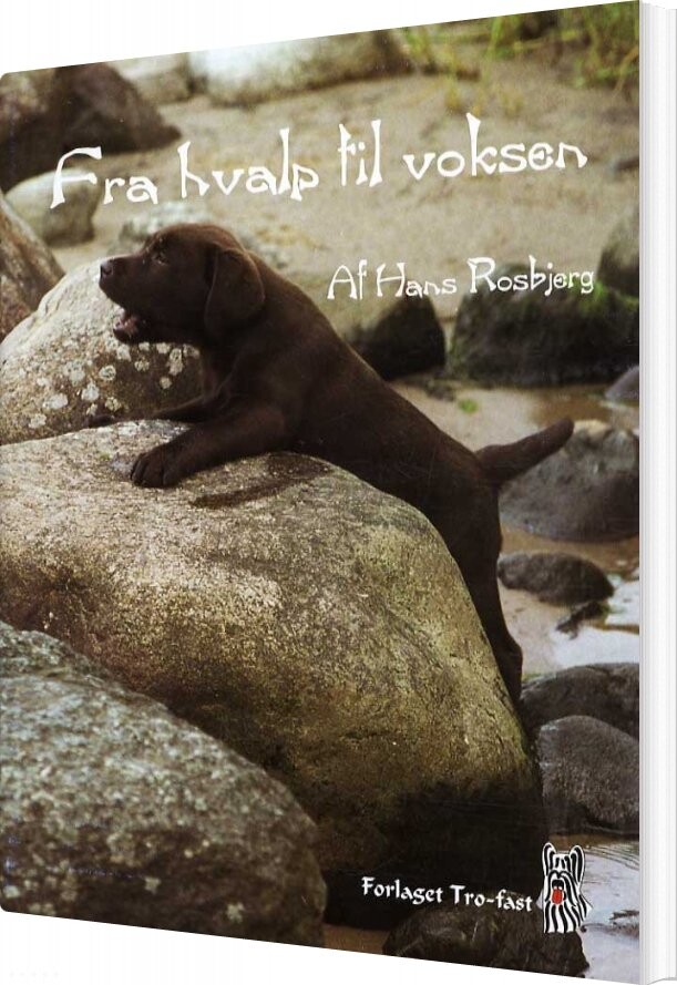 Billede af Fra Hvalp Til Voksen - Hans Rosbjerg - Bog