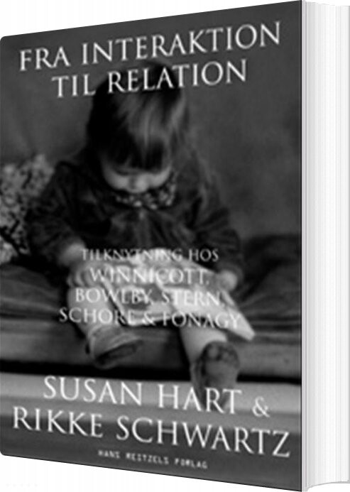 Billede af Fra Interaktion Til Relation - Susan Hart - Bog