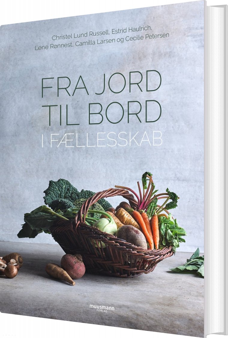 Fra Jord Til Bord - Københavns Fødevarefællesskab - Bog Billede af Fra Jord Til Bord - Københavns Fødevarefællesskab - Bog