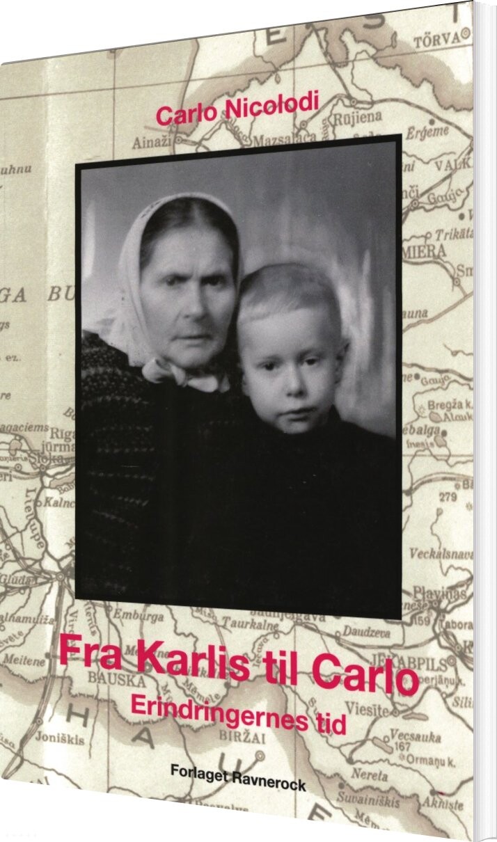 Billede af Fra Karlis Til Carlo Erindringernes Tid - Carlo Nicolodi - Bog