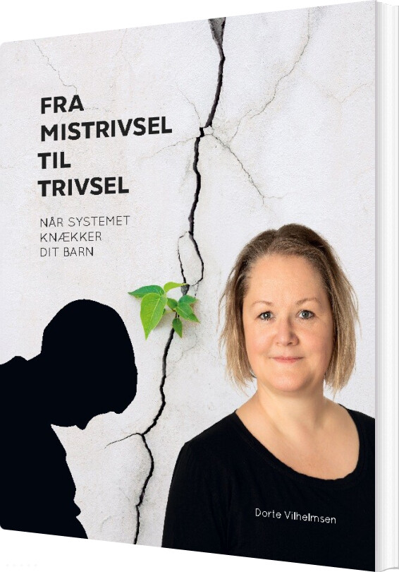 Billede af Fra Mistrivsel Til Trivsel - Dorte Vilhelmsen - Bog