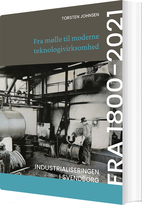 Billede af Fra Mølle Til Moderne Teknologivirksomhed - Torsten Johnsen - Bog