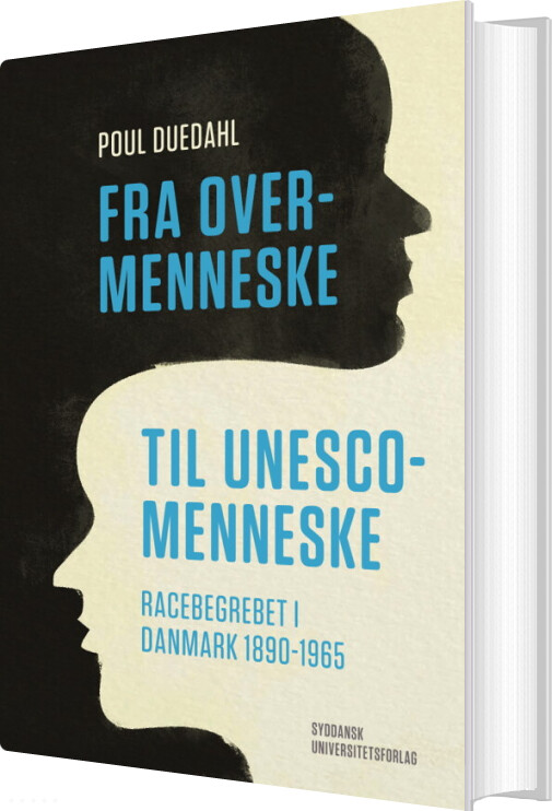 Fra Overmenneske Til Unesco-menneske - Poul Duedahl - Bog