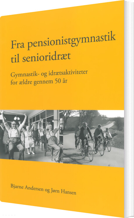 Fra Pensionistgymnastik Til Senioridræt - Jørn Hansen - Bog