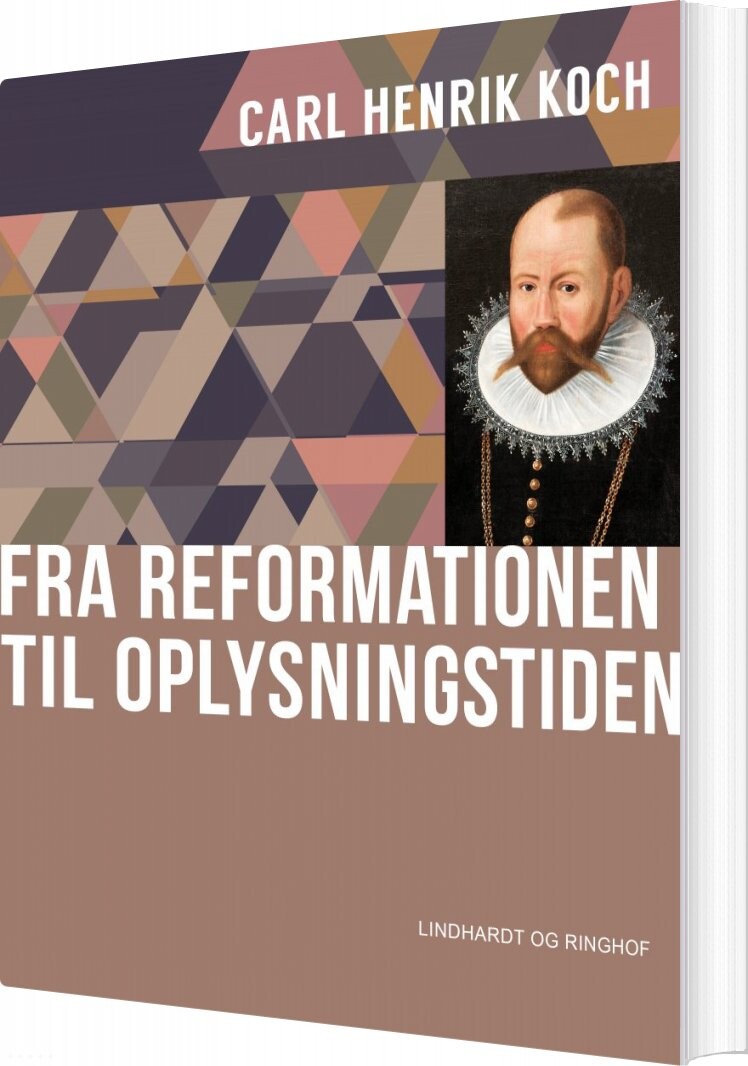 Fra Reformationen Til Oplysningstiden - Carl Henrik Koch - Bog